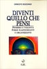 Diventi Quello che Pensi