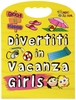 Divertiti in Vacanza - Girls