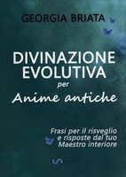 Divinazione Evolutiva per Anime Antiche