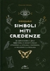 Dizionario dei Simboli,  dei Miti e delle Credenze