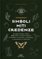 Dizionario dei Simboli,  dei Miti e delle Credenze