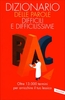 Dizionario delle Parole Difficili e Difficilissime