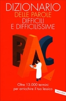 Dizionario delle Parole Difficili e Difficilissime