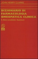 Dizionario Di Farmacologia Omeopatica Clinica - Tomo I