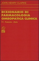 Dizionario di Farmacologia Omeopatica Clinica. Tomo 3. Paeonia - Zizia