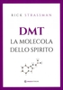 DMT - La Molecola dello Spirito
