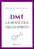 DMT - La Molecola dello Spirito