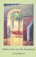 Dodici Anni con Sri Aurobindo