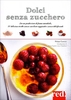 Dolci Senza Zucchero