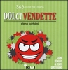 Dolci Vendette