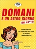 Domani è un Altro Giorno (del Ca**o)