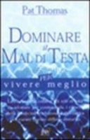 Dominare il Mal di Testa