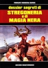 Dossier Segreti di Stregoneria e di Magia Nera