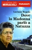 Dove la Madonna Parlò a Natuzza
