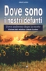 Dove Sono i Nostri Defunti