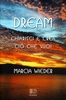 Dream - Chiarisci e Crea Ciò che Vuoi