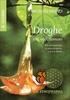 Droghe - Ieri,  oggi,  domani