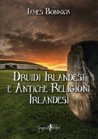 Druidi Irlandesi e Antiche Religioni Irlandesi