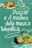 Duccio e il Mistero della Musica Telepatica