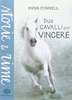 Due Cavalli per Vincere