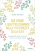 Due Donne e Quattro Domande nella Foresta della Vita