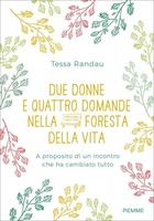 Due Donne e Quattro Domande nella Foresta della Vita