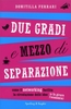 Due Gradi e Mezzo di Separazione