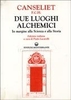 Due Luoghi Alchemici