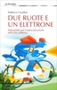 Due Ruote e un Elettrone