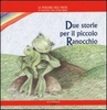 Due Storie per il Piccolo Ranocchio