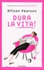 Dura la Vita!