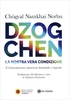 Dzogchen. La Nostra Vera Condizione