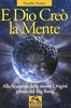E Dio Creò la Mente