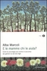E le Mamme Chi le Aiuta?