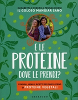E le Proteine Dove le Prendi?
