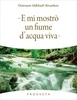 E Mi Mostrò un Fiume d