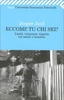 Eccomi. Tu chi Sei?