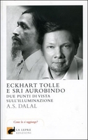 Eckhart Tolle e Sri Aurobindo - Due Punti di Vista sull