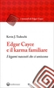 Edgar Cayce e il Karma Familiare