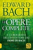 Edward Bach - Le Opere Complete Edizione 2022