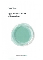 Ego,  Attaccamento e Liberazione