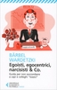 Egoisti,  Egocentrici,  Narcisisti & Co.