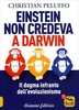 Einstein Non Credeva a Darwin