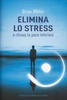 Elimina lo Stress e Ritrova la Pace Interiore