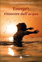 Emerge®: Rinascere dall