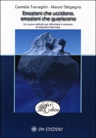 Emozioni che Uccidono - Emozioni che Guariscono
