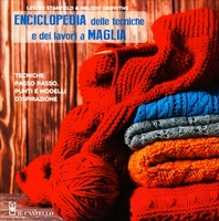 Enciclopedia delle Tecniche e dei Lavori a Maglia