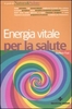 Energia Vitale per la Salute