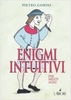 Enigmi Intuitivi per Menti Agili