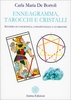 Enneagramma,  Tarocchi e Cristalli